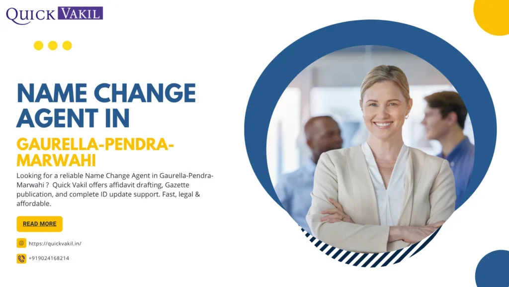 Name Change Agent in Gaurella-Pendra-Marwahi